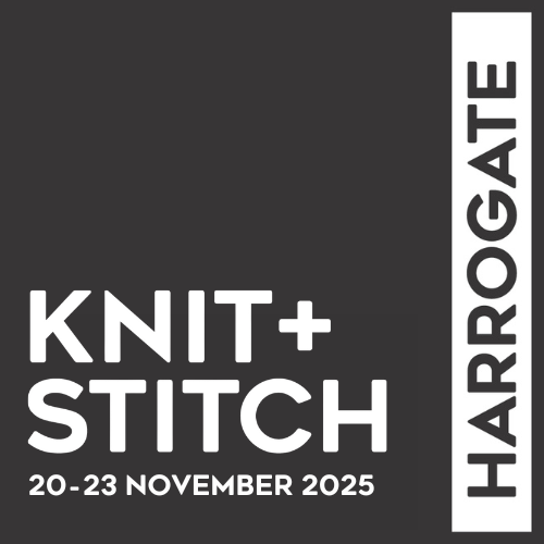Knit + Stitch Show - Harrogate - 20-23 November 2025