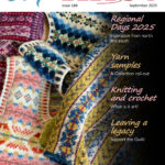 Front cover of Slipknot 188 (September 2025) showing assorted Fair Isle knits. "Regional Days 2025", "Yarn samples", "Knitting and Crochet", Leaving a Legacy"